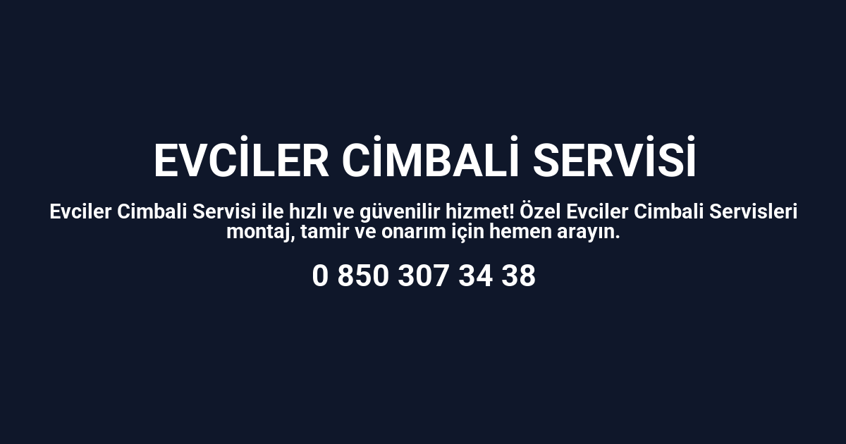 Evciler Cimbali Servisi